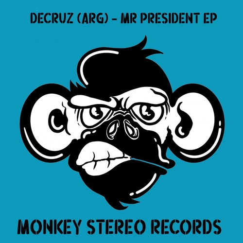 Decruz (ARG) - Mr President EP [MSR0154]